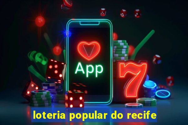 loteria popular do recife